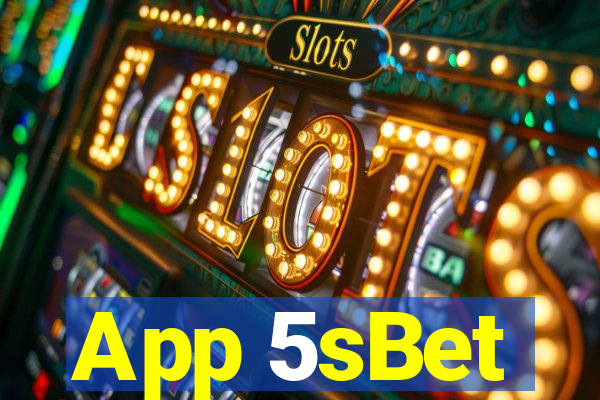 App 5sBet